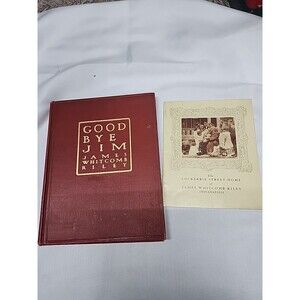 Good-Bye, Jim. Riley, James Whitcomb. 1913 HC with pamphet